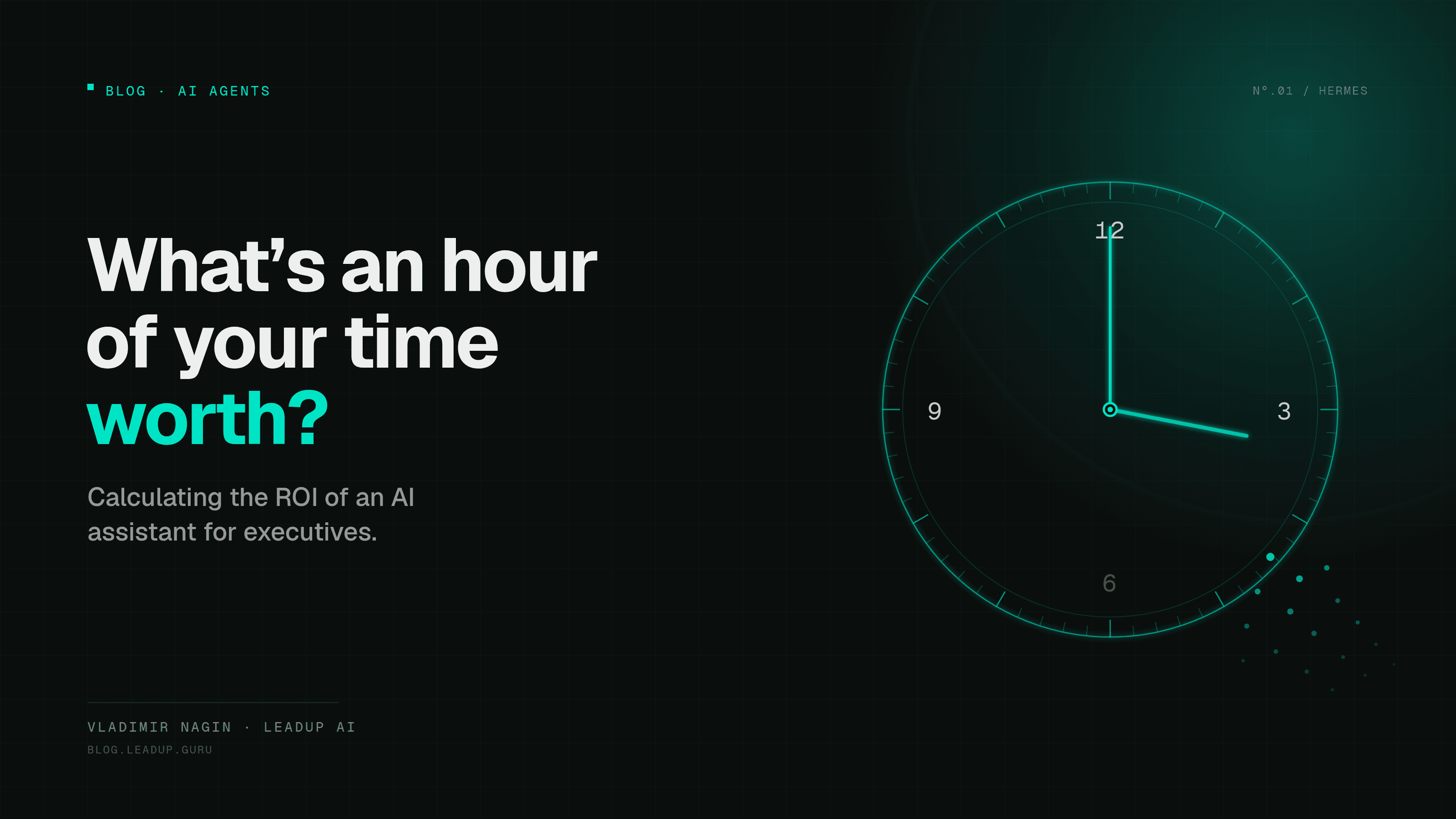 How Much Is an Hour of Your Time Worth: AI Assistant for Executives How Much Is an Hour of Your Time Worth: AI Assistant for Executives